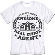 World's Most Awesome Real Estate Agent Shirt