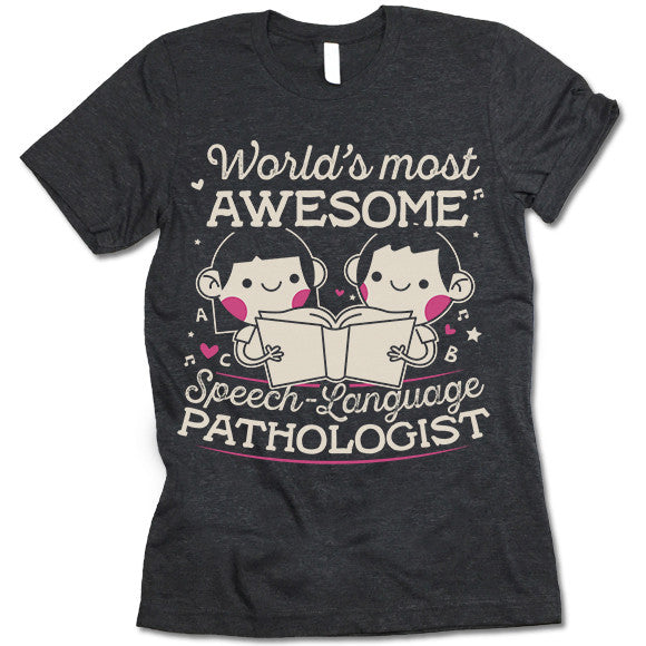 Speech Language Pathologist Shirt