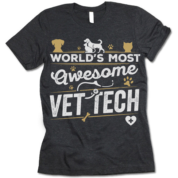 World's Most Awesome Vet Tech T Shirt