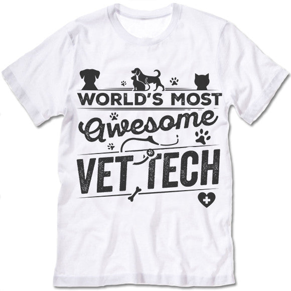 World's Most Awesome Vet Tech  Shirt